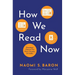 How We Read Now: Strategic Choices for Print, Screen, and Audio