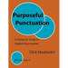 Purposeful Punctuation: A Syntactic Guide to English Punctuation: Writing Style 3