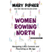 Women Rowing North: Navigating Life's Currents and Flourishing as We Age