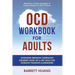 OCD Workbook for Adults: Overcome Obsessive Compulsive Disorder Using CBT & DBT Skills for Disruptive Thoughts & Behaviors Mindfulness, Emotion Regula