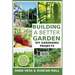 Building a Better Garden: DIY Gardening Projects