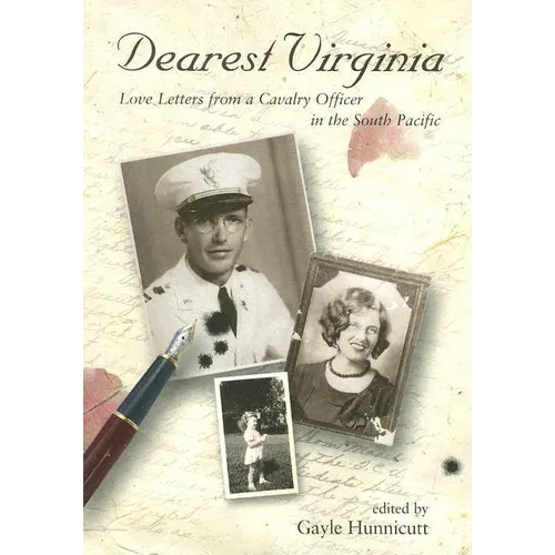 Dearest Virginia: Love Letters from a Cavalry Officer in the South Pacific