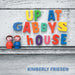 Up at Gabby's House