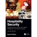 Hospitality Security: Managing Security in Today's Hotel, Nightlife, Entertainment, and Tourism Environment