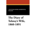 The Diary of Tolstoy's Wife, 1860-1891