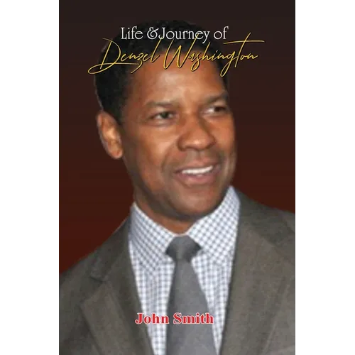 Life & Journey of Denzel Washington