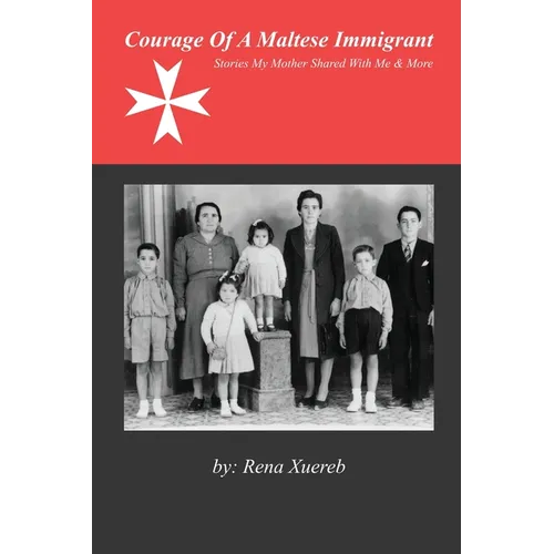 Courage of a Maltese Immigrant