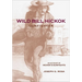 Wild Bill Hickok, Gunfighter: An Account of HIckok's Gunfights