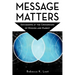 Message Matters: Succeeding at the Crossroads of Mission and Market