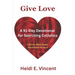 Give Love: A 91-Day Devotional for Searching Catholics