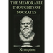 The Memorable Thoughts of Socrates: Ethics & Moral Philosophy