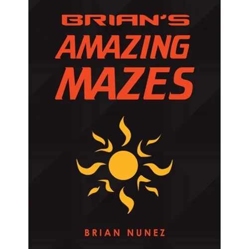 Brian's Amazing Mazes