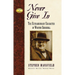 Never Give in: The Extraordinary Character of Winston Churchill