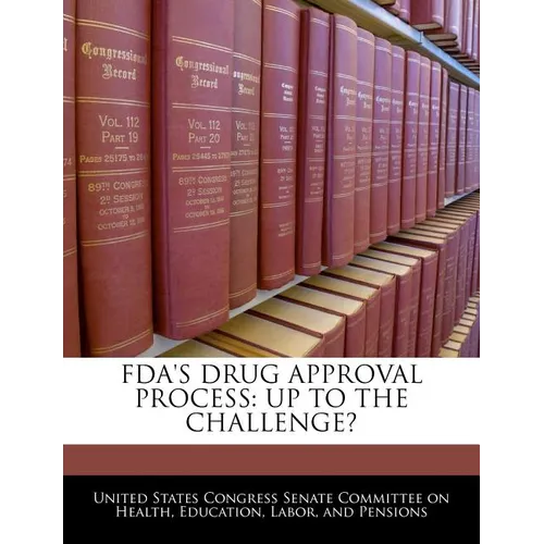FDA's Drug Approval Process: Up to the Challenge?