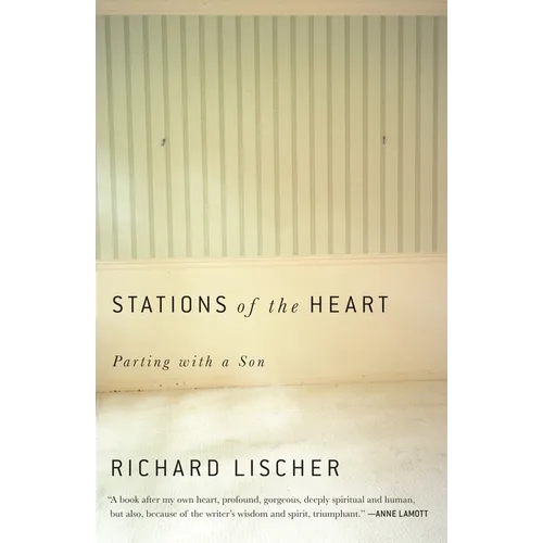 Stations of the Heart: Parting with a Son