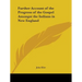 Further Account of the Progress of the Gospel Amongst the Indians in New England