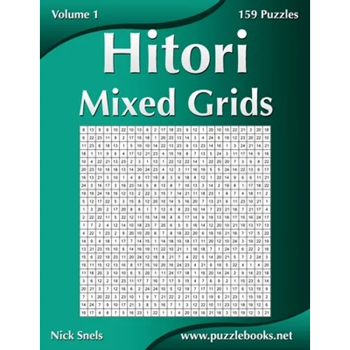 Hitori Mixed Grids - Volume 1 - 159 Puzzles