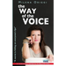 The Way of the Voice: A secret is hiding on everyone's lips