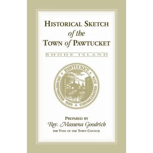 Historical Sketch of the Town of Pawtucket [RI]