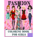 Fashion Coloring Book For Girls: I Am a Girl and I Am Great