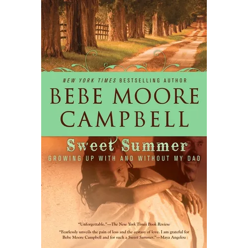 Sweet Summer: Growing Up With and Without My Dad