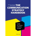 The Communication Strategy Handbook: Toolkit for Creating a Winning Strategy