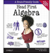 Head First Algebra: A Learner's Guide to Algebra I