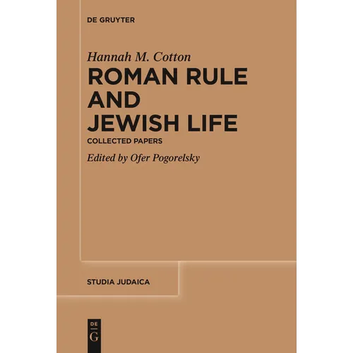 Roman Rule and Jewish Life: Collected Papers