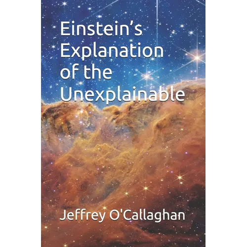 Einstein's explanation of the unexplainable