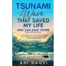 Tsunami The Wave that Saved my Life, and Can Save Yours