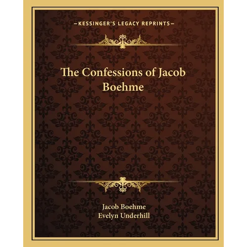 The Confessions of Jacob Boehme