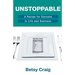Unstoppable: A Recipe for Success in Life and Business
