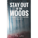 Stay Out of the Woods: Strange Encounters, Volume 4