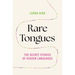 Rare Tongues: The Secret Stories of Hidden Languages