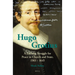 Hugo Grotius: A Lifelong Struggle for Peace in Church and State, 1583 - 1645
