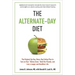 The Alternate-Day Diet Revised: The Original Up-Day, Down-Day Eating Plan to Turn on Your "Skinny Gene," Shed the Pounds, and Live a Longer and Health