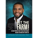 Bet the Farm!: Be More Prepared Today to Reach Your Dreams! Unleash the Productivity within You