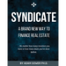 Syndicate: A Brand New Way to Finance Real Estate
