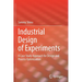 Industrial Design of Experiments: A Case Study Approach for Design and Process Optimization