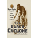The Black Cyclone: A Hero The World Forgot