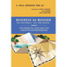 Business as Mission in a Nutshell--All the Basics: The Essential Road Map for Christian Entrepreneurs