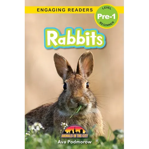 Rabbits: Animals in the City (Engaging Readers, Level Pre-1)