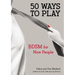 50 Ways to Play: BDSM for Nice People