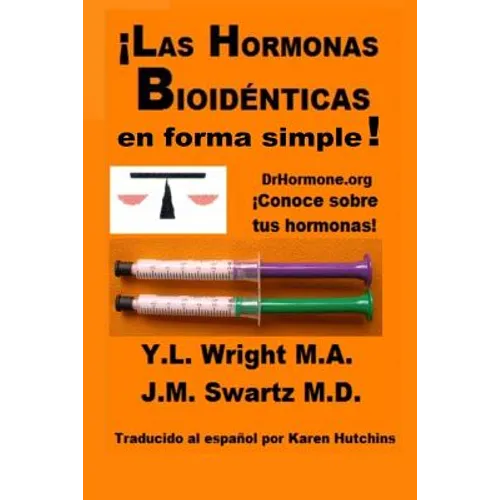 ¡Las hormonas bioidénticas en forma simple!