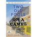 Two Old Fools on a Camel: From Spain to Bahrain and back again