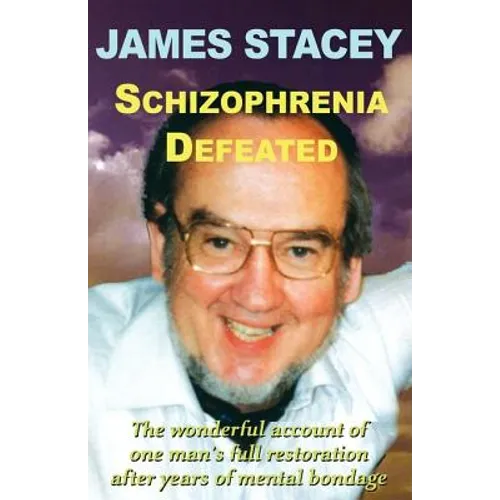 Schizophrenia Defeated