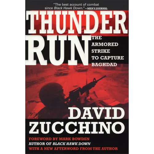 Thunder Run: The Armored Strike to Capture Baghdad