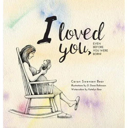 I loved you...: Even before you were born!
