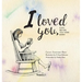 I loved you...: Even before you were born!