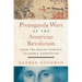 Propaganda Wars of the American Revolution: From the Boston Patriots to George Washington